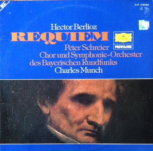 Hector Berlioz - Chor Des Bayerischen Rundfunks , Symphonie-Orchester Des Bayerischen Rundfunks , Peter Schreier , Charles Munch - Requiem | Deutsche Grammophon (2726 050) - main