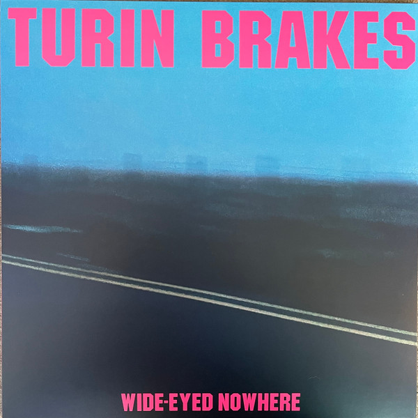 Turin Brakes - Wide-Eyed Nowhere | Cooking Vinyl (COOKLP827) - main Turin Brakes - Wide-Eyed Nowhere | Cooking Vinyl (COOKLP827) - main