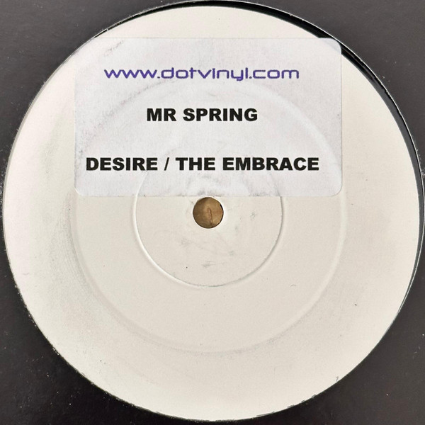Mr. Spring - Desire / The Embalmer | Spring Recordings (SLI 11001) - main