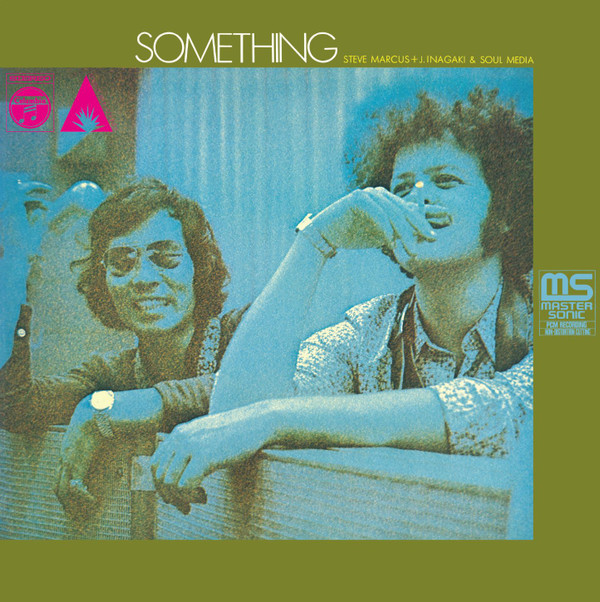 Steve Marcus + Jiro Inagaki & Soul Media - Something | Cobrarose Records (CR69055)