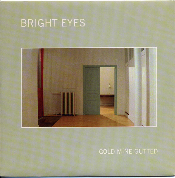 Bright Eyes - Gold Mine Gutted | Saddle Creek Europe (SCE84V2)