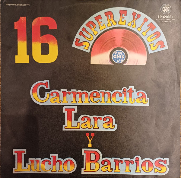 Carmencita Lara y Lucho Barrios - 16 Superexitos | Onix (LP-69061) - main Carmencita Lara y Lucho Barrios - 16 Superexitos | Onix (LP-69061) - main
