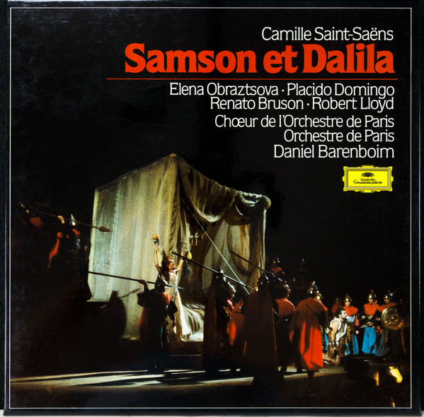 Camille Saint-Saëns - Elena Obraztsova • Placido Domingo • Renato Bruson • Robert Lloyd , Chœur De L'Orchestre De Paris • Orchestre De Paris • Daniel Barenboim - Samson Et Dalila | Deutsche Grammophon (2709 095) - main