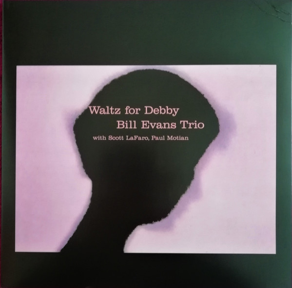 The Bill Evans Trio With Scott LaFaro , Paul Motian - Waltz For Debby | Second Records ()