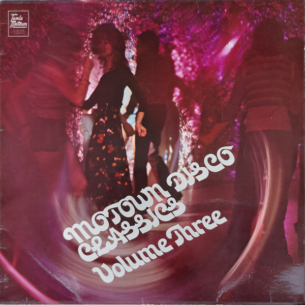 Various - Motown Disco Classics Volume Three | Tamla Motown (STML 11227) - main Various - Motown Disco Classics Volume Three | Tamla Motown (STML 11227) - main