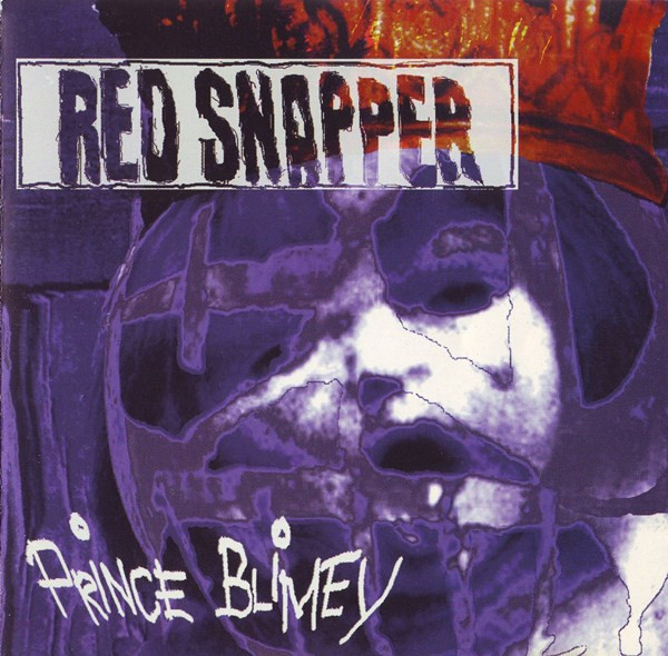 Red Snapper - Prince Blimey | Warp Records (Warp CD45)