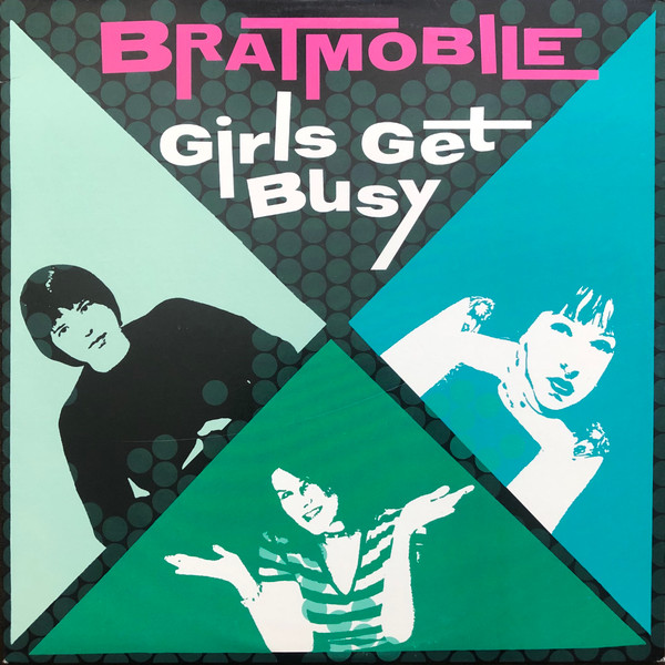 Bratmobile - Girls Get Busy (Evergreen Vinyl) | Lookout! Records (LK 280)