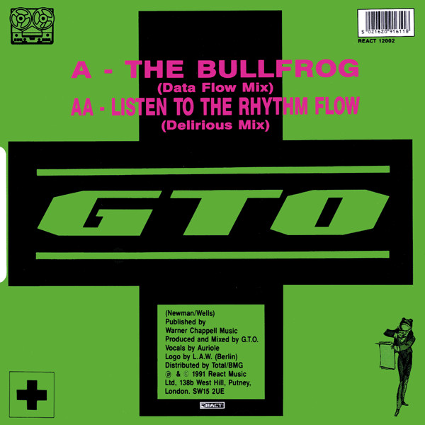 GTO - The Bullfrog / Listen To The Rhythm Flow (The Remixes) | React (REACT 12002) - 2