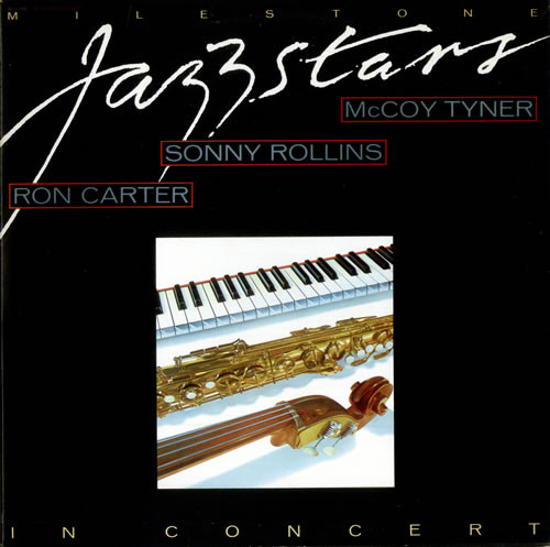 Ron Carter / Sonny Rollins / McCoy Tyner - Milestone Jazzstars In Concert | Milestone (M 55006) - main