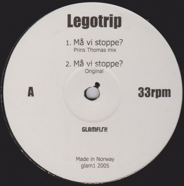 Legotrip - Må Vi Stoppe? / Everything | Glamfish (GLAM 01)