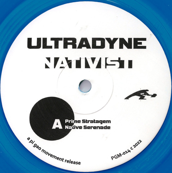 Ultradyne - Nativist | Pi Gao Movement (PGM-014)