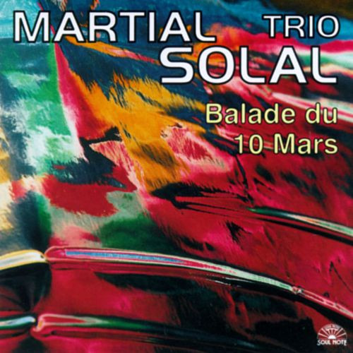Martial Solal Trio - Balade Du 10 Mars | Soul Note (121340-2) - main