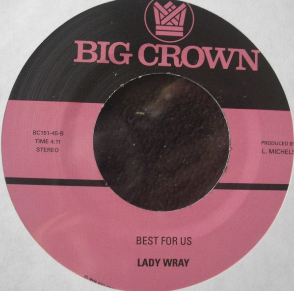 Lady Wray - Be A Witness / Best For Us | Big Crown Records (BC151-45) - 2 Lady Wray - Be A Witness / Best For Us | Big Crown Records (BC151-45) - 2