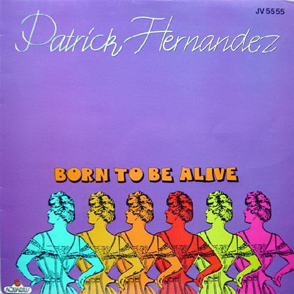 Patrick Hernandez - Born To Be Alive | Aquarius (JV 5555)