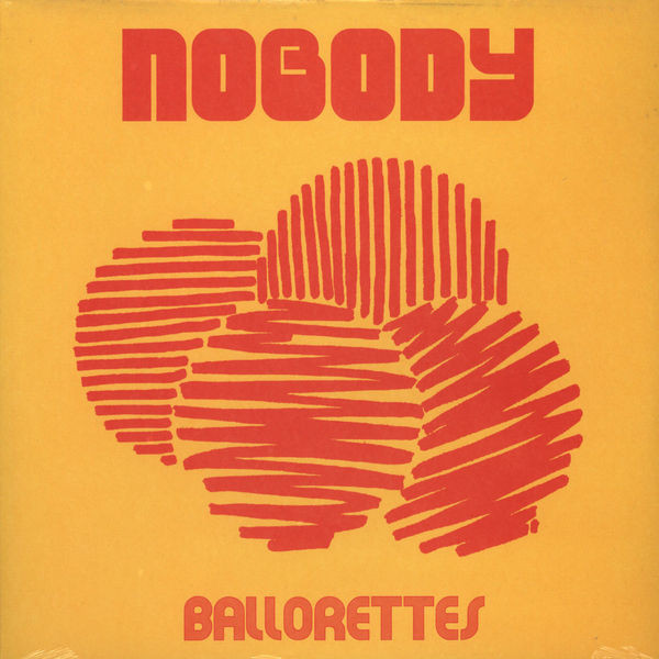 Nobody - Ballorettes | Ubiquity (UR12102)