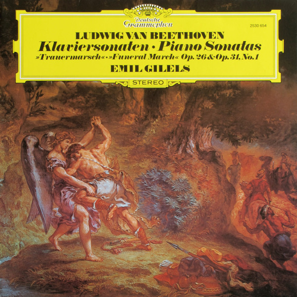 Ludwig van Beethoven - Emil Gilels - Klaviersonaten = Piano Sonatas >> Trauermarsch << = >> Funeral March << Op. 26 & Op. 31, No. 1 | Deutsche Grammophon (2530 654)