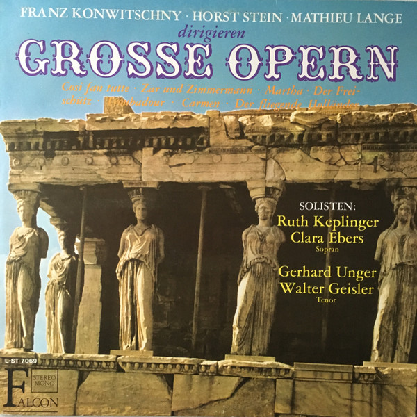 Franz Konwitschny , Horst Stein , Carl Mathieu Lange - Grosse Opern | Falcon (L-ST 7069)