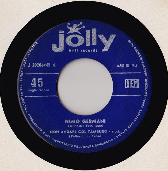 Remo Germani - Non Andare Col Tamburo | Jolly Hi-Fi Records (J 20204 X 45) - 3 Remo Germani - Non Andare Col Tamburo | Jolly Hi-Fi Records (J 20204 X 45) - 3