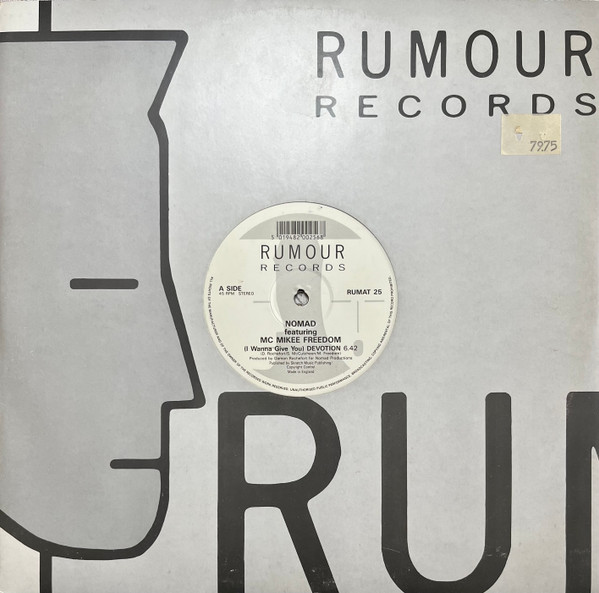 Nomad Featuring MC Mikee Freedom - (I Wanna Give You) Devotion | Rumour Records (RUMAT 25) - 3