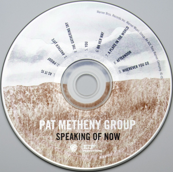 Pat Metheny Group - Speaking Of Now | Warner Bros. Records (9362-48025-2) - 3 Pat Metheny Group - Speaking Of Now | Warner Bros. Records (9362-48025-2) - 3