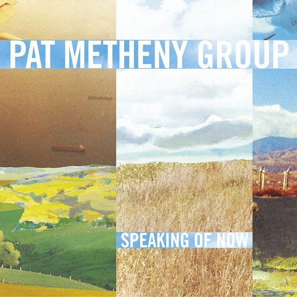 Pat Metheny Group - Speaking Of Now | Warner Bros. Records (9362-48025-2)