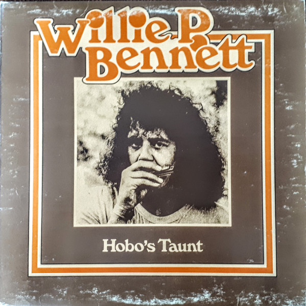 Willie P. Bennett - Hobo's Taunt | Woodshed Records (WS-007) - main