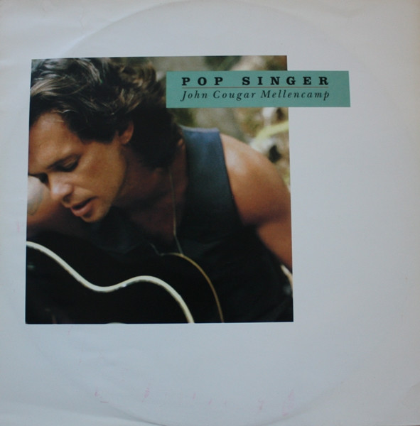 John Cougar Mellencamp - Pop Singer | Mercury (874 013-1)