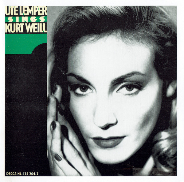 Ute Lemper Sings Kurt Weill - Ute Lemper Sings Kurt Weill | Decca (425 204-2)