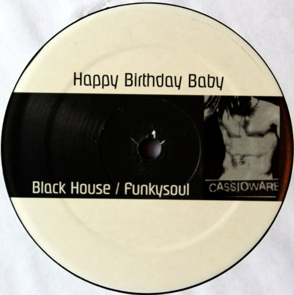 Cassio Ware - Happy Birthday Baby | Black House / Funkysoul Recordings (BHFS-1) - 2