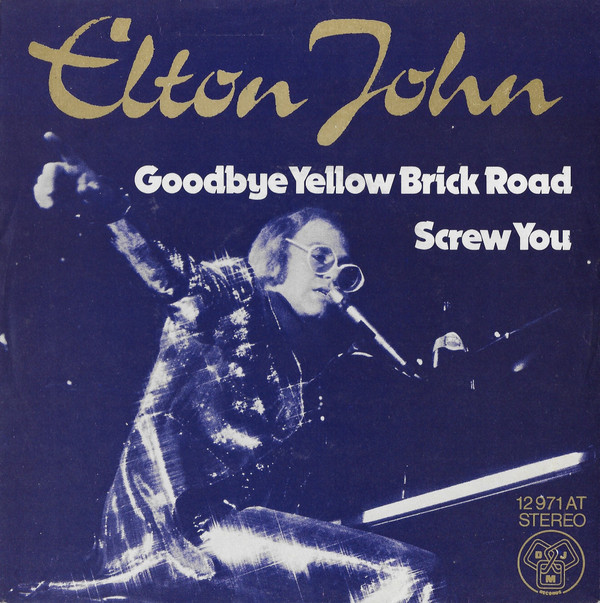 Elton John - Goodbye Yellow Brick Road / Screw You | DJM Records (12 971 AT)