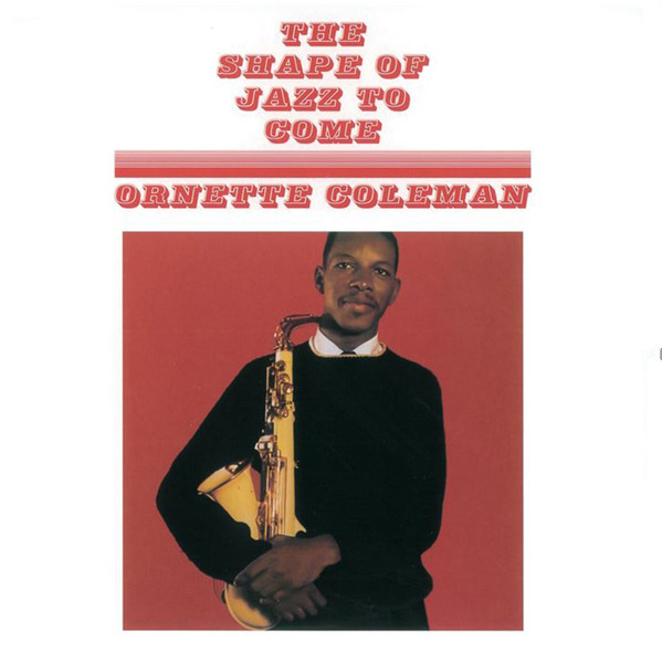 Ornette Coleman - The Shape Of Jazz To Come | Second Records (SRPD0005CV) - main Ornette Coleman - The Shape Of Jazz To Come | Second Records (SRPD0005CV) - main