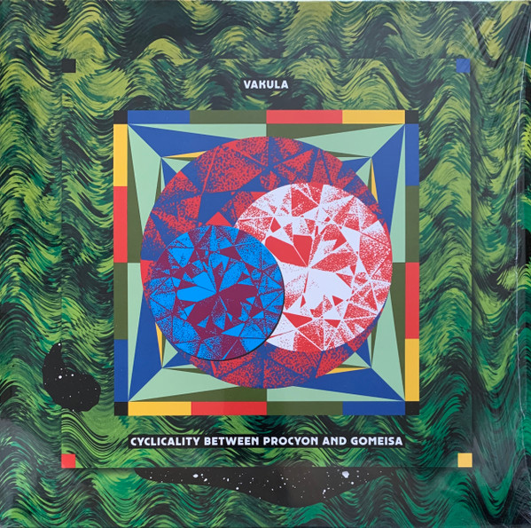 Vakula - Cyclicality Between Procyon And Gomeisa | Dekmantel (DKMNTL040)