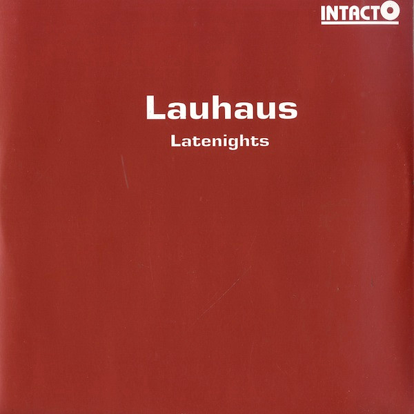 Lauhaus - Latenights | Intacto Records (INTAC020) - main