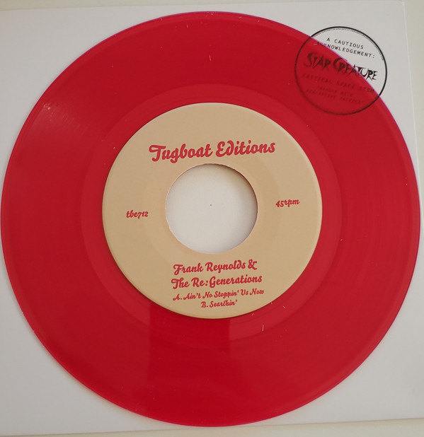Frank Reynolds & The Re:Generations - Ain't No Stoppin' Us Now b/w Searchin' | Tugboat Editions (tbe712) - main Frank Reynolds & The Re:Generations - Ain't No Stoppin' Us Now b/w Searchin' | Tugboat Editions (tbe712) - main