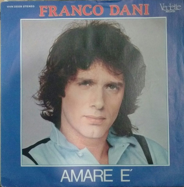 Franco Dani - Amare È | Vedette Records (VVN 33325) - main