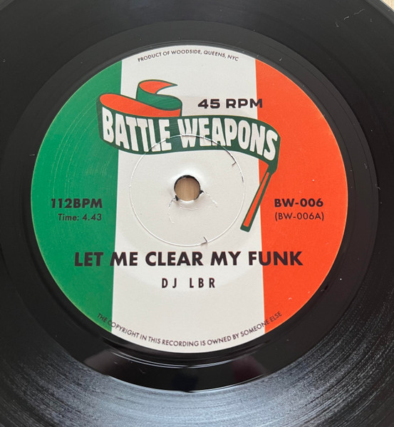 DJ LBR / DC's Finest - Let Me Clear My Funk / Can I Have It Like Wack | Battle Weapons (BW-006)