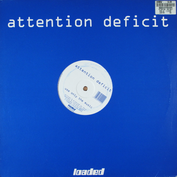 Attention Deficit - Use Only The Drugs / Use Only The Music | Loaded Records (LOAD 102)
