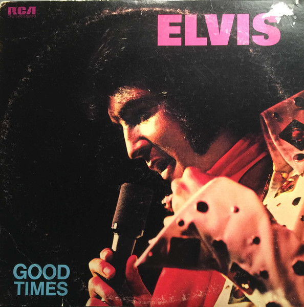 Elvis Presley - Good Times | RCA Victor (CPL1-0475)