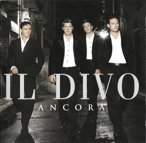 Il Divo - Ancora | Sony BMG Music Entertainment (82876738712)