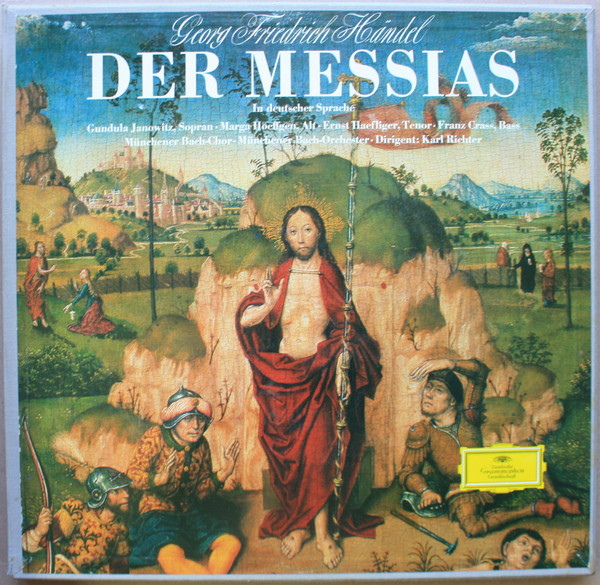 Georg Friedrich Händel , Gundula Janowitz , Marga Höffgen , Ernst Haefliger , Franz Crass , Münchener Bach-Chor , Münchener Bach-Orchester , Karl Richter - Der Messias | Deutsche Grammophon (138 951/53) - main Georg Friedrich Händel , Gundula Janowitz , Marga Höffgen , Ernst Haefliger , Franz Crass , Münchener Bach-Chor , Münchener Bach-Orchester , Karl Richter - Der Messias | Deutsche Grammophon (138 951/53) - main