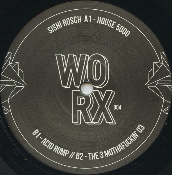 Sishi Rosch - House 5000 | Worx (WORX004) Sishi Rosch - House 5000 | Worx (WORX004)