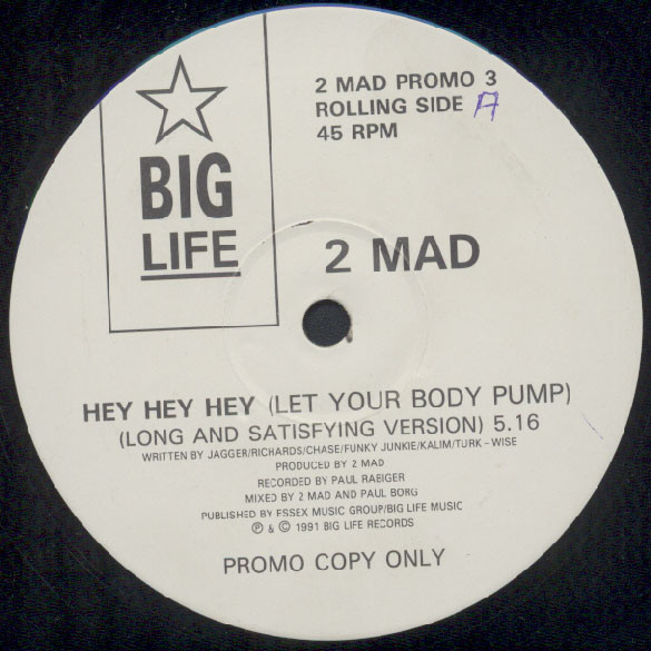 2-Mad - Hey Hey Hey ( Let Your Body Pump ) | Big Life (2 MAD PROMO 3) - main
