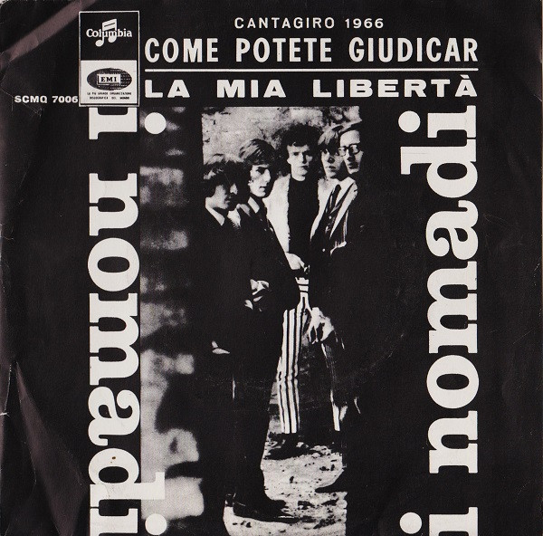 Nomadi - Come Potete Giudicar / La Mia Libertà | Columbia (SCMQ 7006) - main