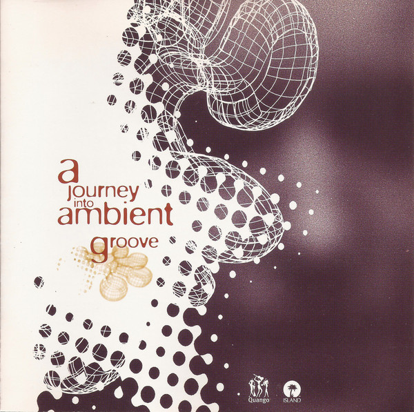 Various - A Journey Into Ambient Groove | Quango Records (162-531 058-2)