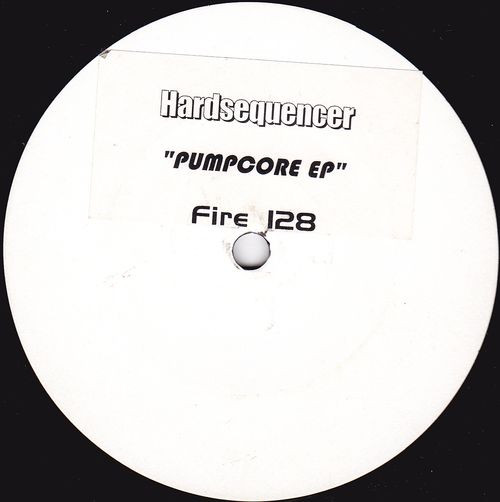 Hardsequencer - Pumpcore EP | Fire Recordings (Fire 128) - main