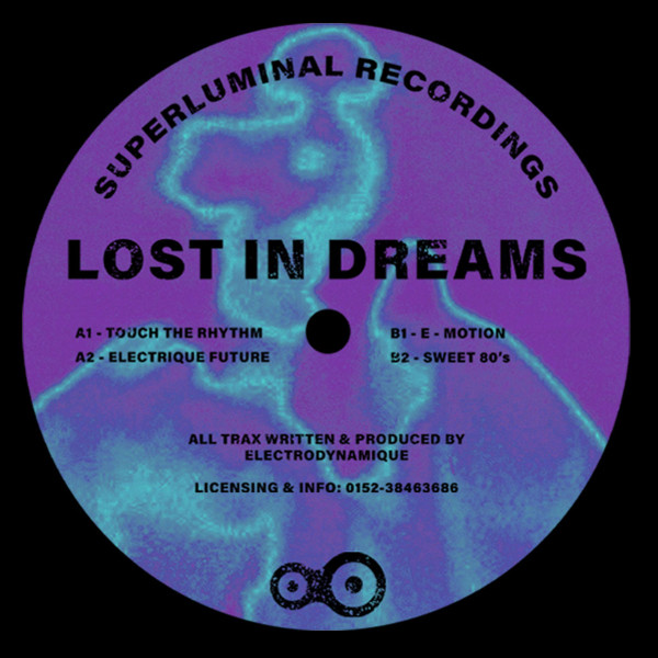 Electrodynamique - Lost In Dreams EP | Superluminal (SUPLU009) - main Electrodynamique - Lost In Dreams EP | Superluminal (SUPLU009) - main