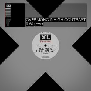 Overmono & High Contrast - If We Ever | XL Recordings (XL1587T) - main