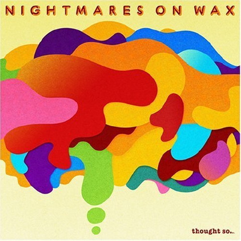 Nightmares On Wax - Thought So... | Warp Records (WARPCD159P)
