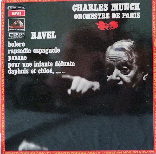 Maurice Ravel – Charles Munch , Orchestre De Paris - Bolero, Rapsodie Espagnole, Pavane Pour Une Infante Défunte, Daphnis Et Chloé, Suite N° 2 | La Voix De Son Maître (2C 069-10239) Maurice Ravel – Charles Munch , Orchestre De Paris - Bolero, Rapsodie Espagnole, Pavane Pour Une Infante Défunte, Daphnis Et Chloé, Suite N° 2 | La Voix De Son Maître (2C 069-10239)