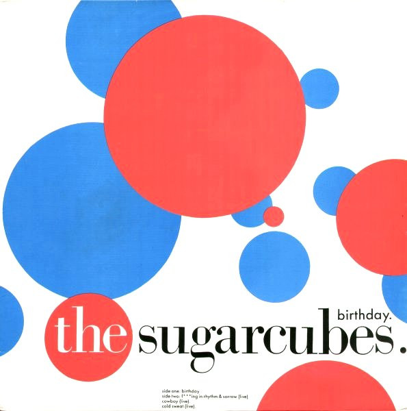 The Sugarcubes - Birthday | One Little Indian (12tp11)